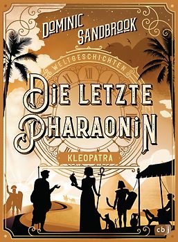 Weltgeschichte(n) - Die letzte Pharaonin: Kleopatra
