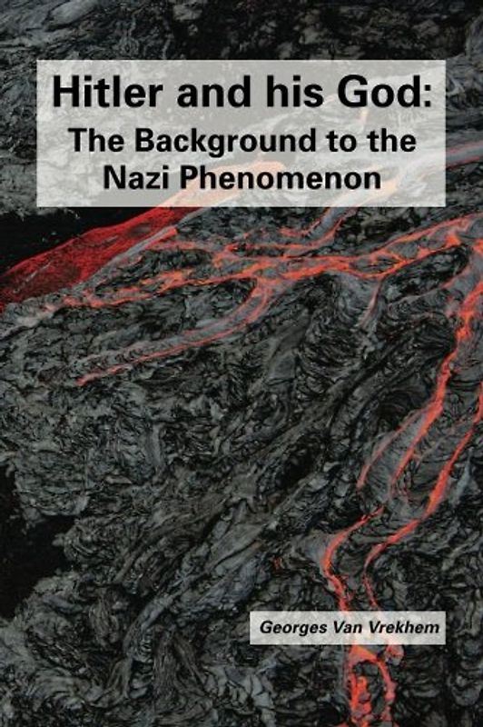 Hitler and his God: The Background to the Nazi Phenomenon