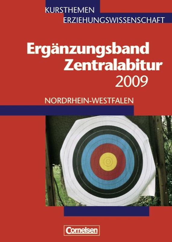 Kursthemen Erziehungswissenschaft. Nordrhein-Westfalen / Zentralabitur 2009