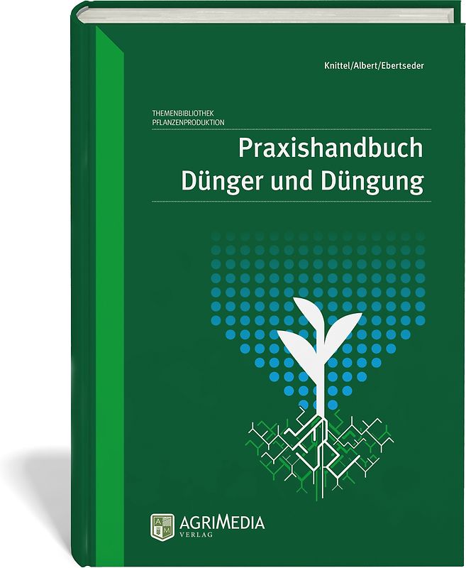 Praxishandbuch Dünger und Düngung