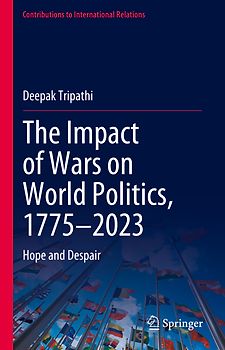 The Impact of Wars on World Politics, 1775–2023