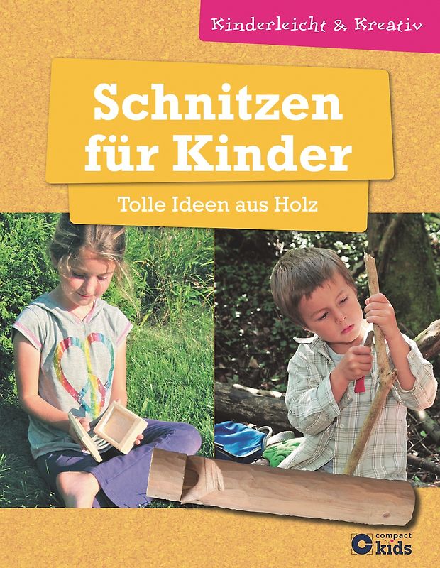 Schnitzen für Kinder - Tolle Ideen aus Holz