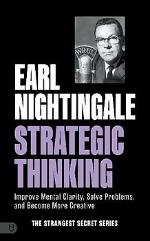 Earl Nightingale's Strategic Thinking
