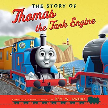The Story of Thomas the Tank Engine (Thomas & Friends Picture Books)