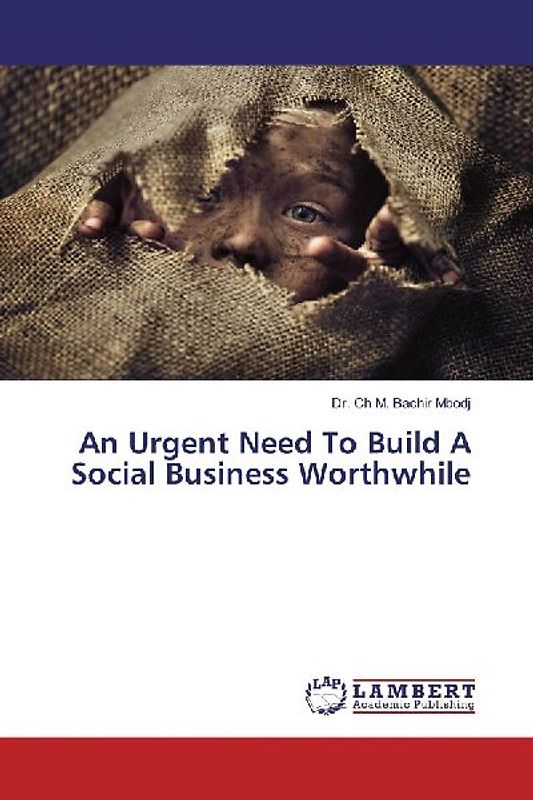 An Urgent Need To Build A Social Business Worthwhile