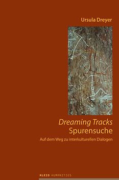 Dreaming Tracks - Spurensuche
