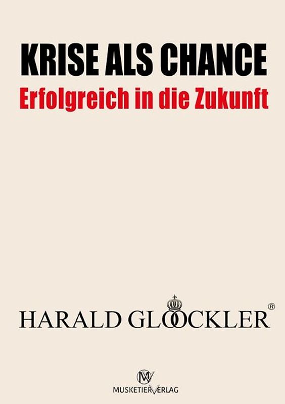 Krise als Chance - Erfolgreich in die Zukunft