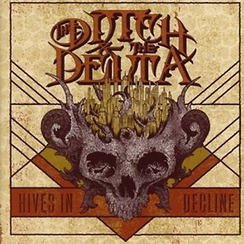 The Ditch and the Delta - Hives in Decline