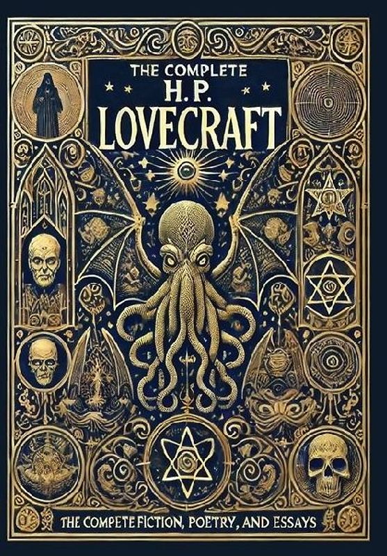 The Complete Fiction, Poetry, and Essays of H. P. Lovecraft (Collector's Edition) (Laminated Hardback with Jacket)