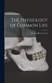 The Physiology of Common Life