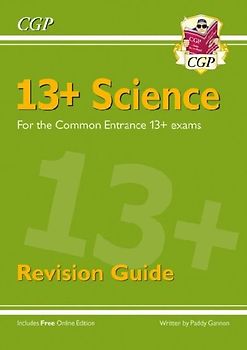 13+ Science Revision Guide for the Common Entrance Exams