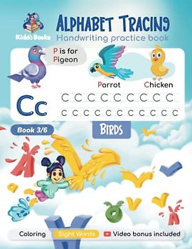 Birds Alphabet Tracing Handwriting Practice Book: Learn to Trace Letters and words Workbook For Kids: Preschool Writing Workbook with Sight Words, Coloring For Pre K, Kindergarten And Preschool
