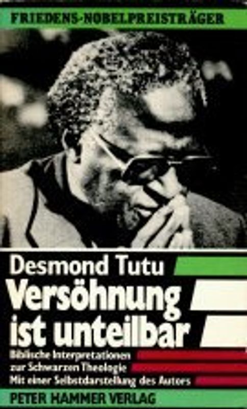 Versöhnung ist unteilbar. Biblische Interpretationen zur Schwarzen Theologie. Mit einer Selbstdarstellung des Autors