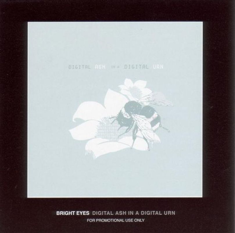 Bright Eyes - Digital Ash in a Digital Urn
