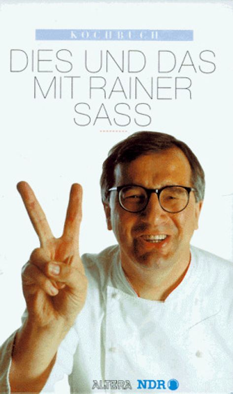 Kochbuch Dies und Das mit Rainer Sass