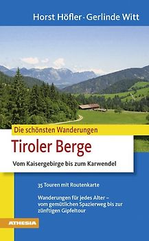 Die schönsten Wanderungen - Tiroler Berge