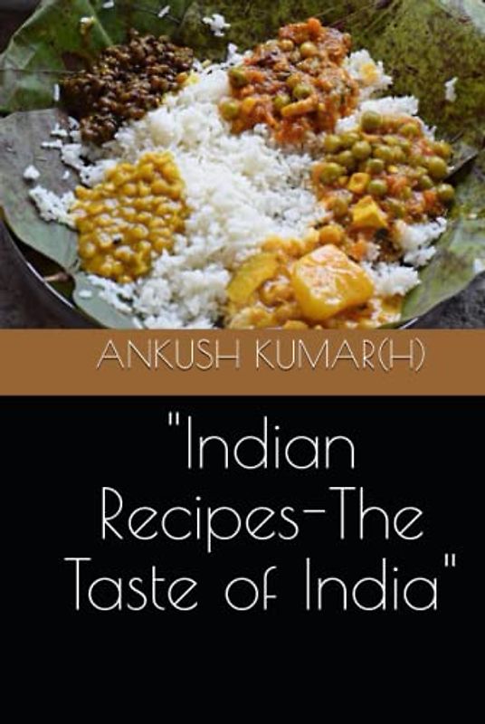 "Indian Recipes-The Taste of India"