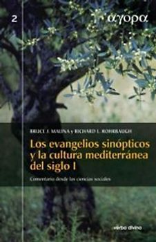 Los evangelios sinópticos y la cultura mediterránea en el siglo I : comentario desde las ciencias sociales