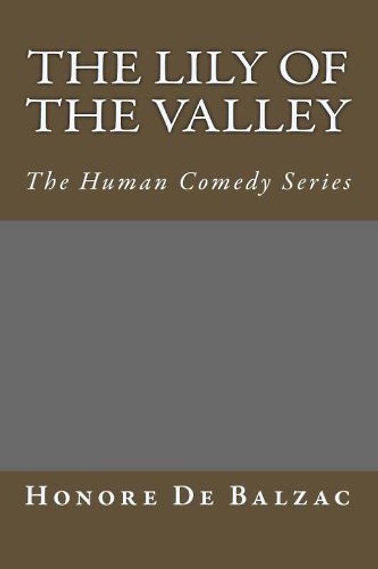 The Lily of the Valley: The Human Comedy Series