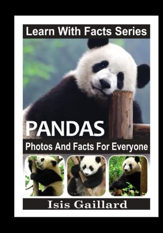 Pandas Photos and Facts for Everyone: Animals in Nature (Learn With Facts Series, Band 26)