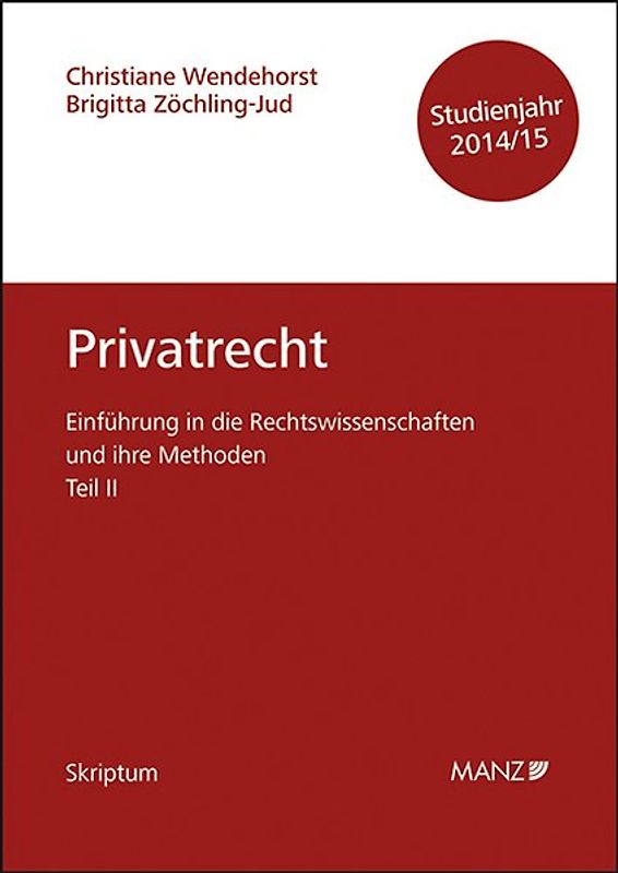 Einführung in die Rechtswissenschaften und ihre Methoden - Teil II - Privatrecht - Studienjahr 2014/15