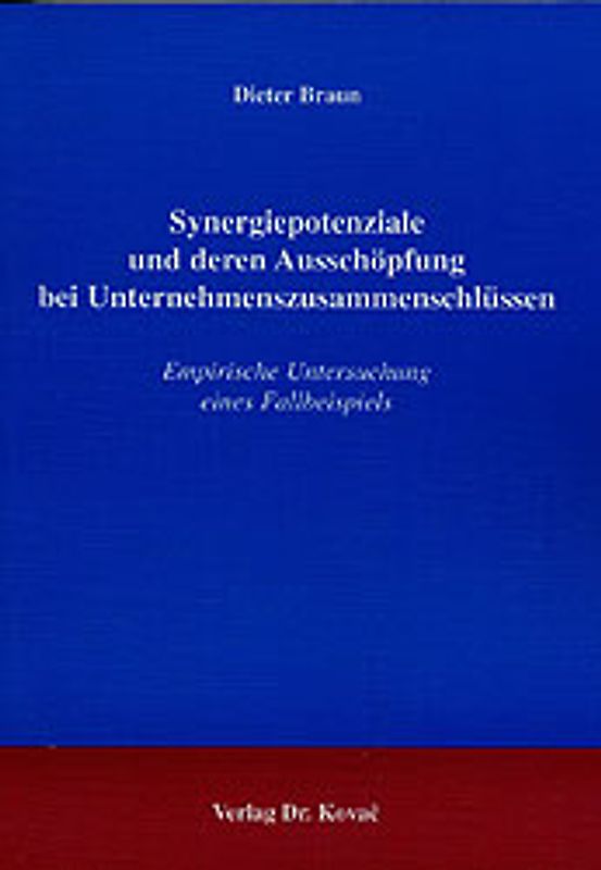 Synergiepotenziale und deren Ausschöpfung bei Unternehmenszusammenschlüssen
