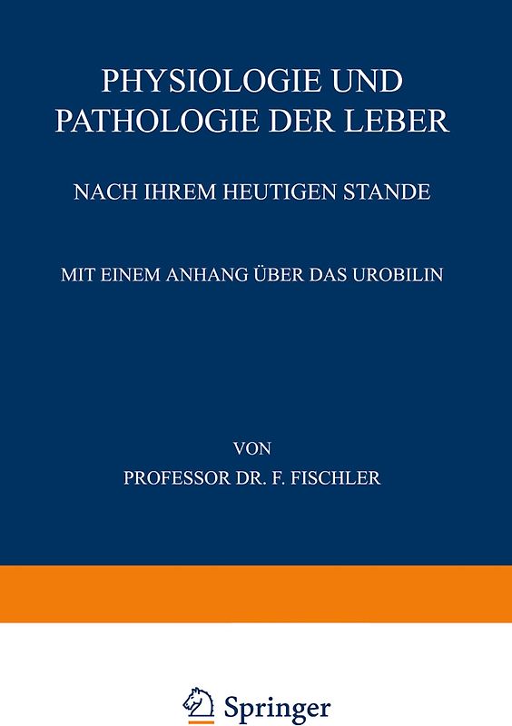 Physiologie und Pathologie der Leber Nach ihrem Heutigen Stande
