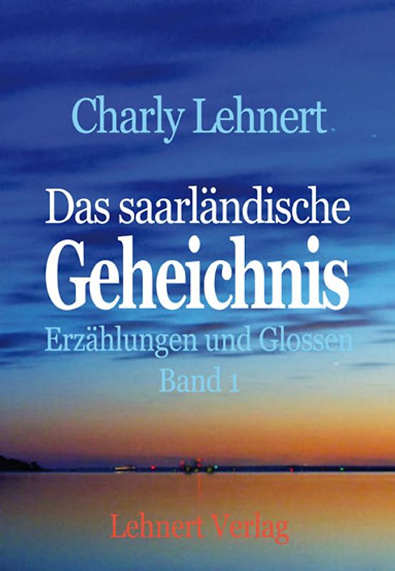 Das saarländische Geheichnis - Band 1