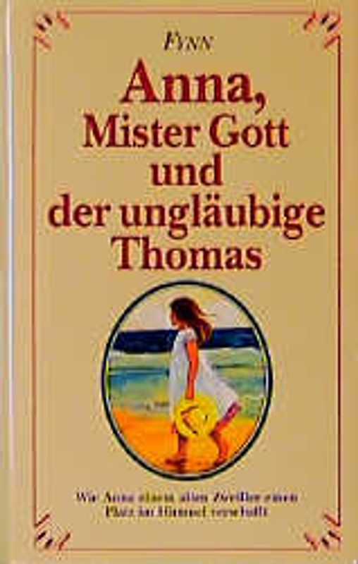 Anna, Mister Gott und der ungläubige Thomas