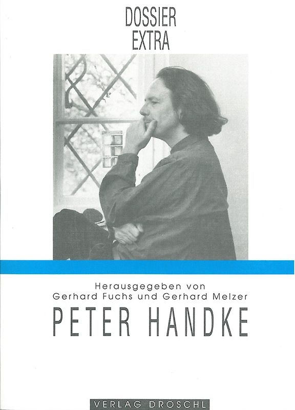 Peter Handke. Die Langsamkeit der Welt