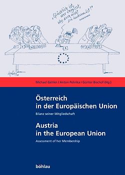 Österreich in der Europäischen Union. Bilanz seiner Mitgliedschaft / Austria in the European Union. Assessment of her Membership