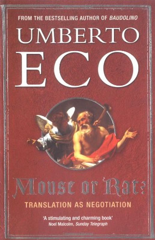 Mouse or Rat: Translation as Negotiation - Umberto Eco