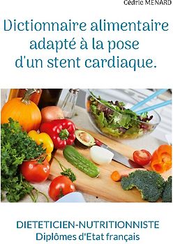 Dictionnaire alimentaire adapté à la pose d'un stent cardiaque.