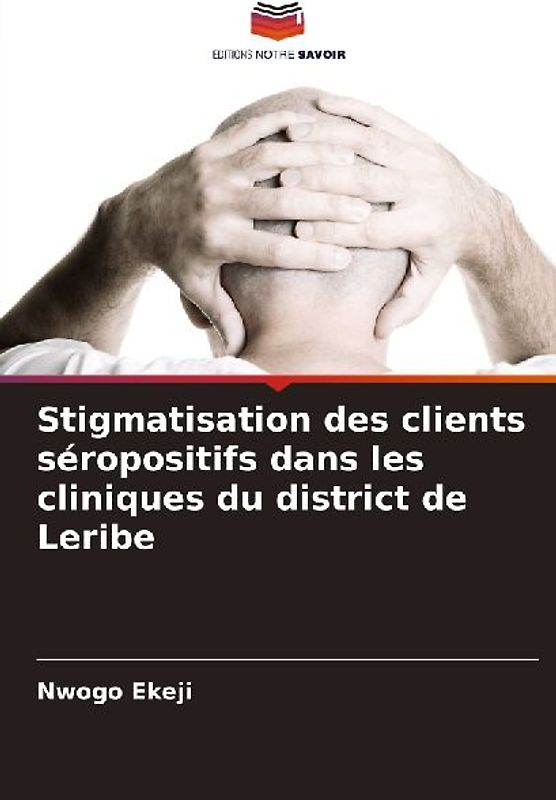 Stigmatisation des clients séropositifs dans les cliniques du district de Leribe