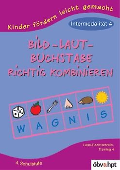 Bild- Laut - Buchstabe richtig kombinieren: Intermodalität 4