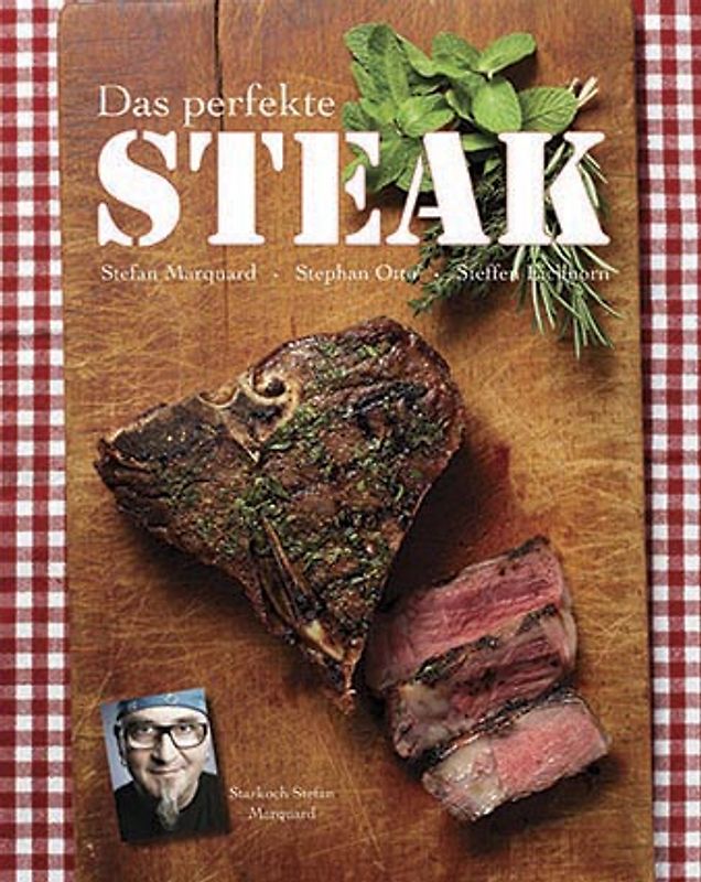 Das Steak Kochbuch