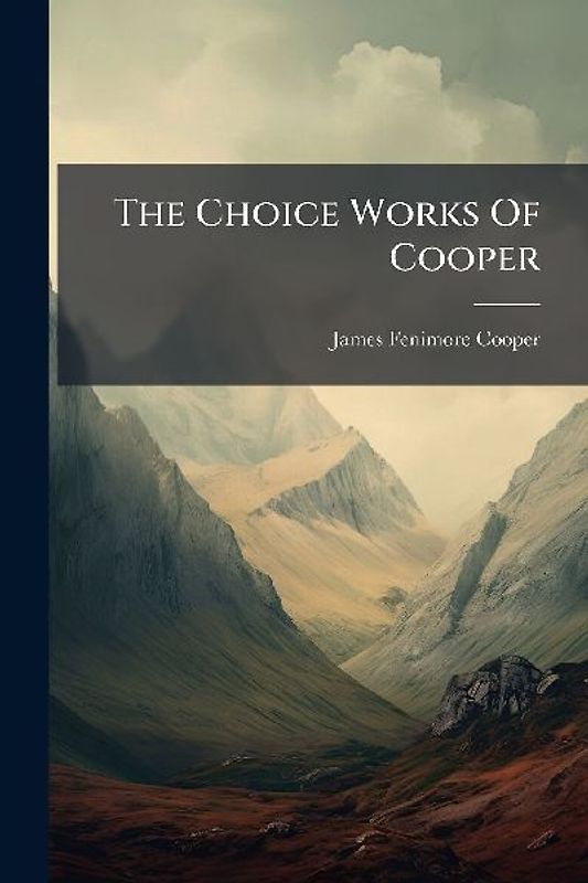 The Choice Works Of Cooper