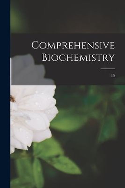 Comprehensive Biochemistry; 15