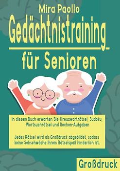 Gedächtnistraining für Senioren: Großdruck Gehirnjogging für Rentner | 100 Rätsel zum Training der kognitiven Fähigkeiten