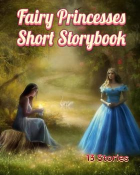 fairy princesses short storybook: short storybook for kids