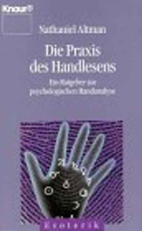 Die Praxis des Handlesens. Ein Ratgeber zur psychologischen Handanalyse
