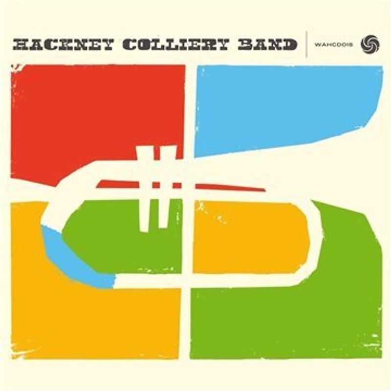 Hackney Colliery Band - Hackney Colliery Band
