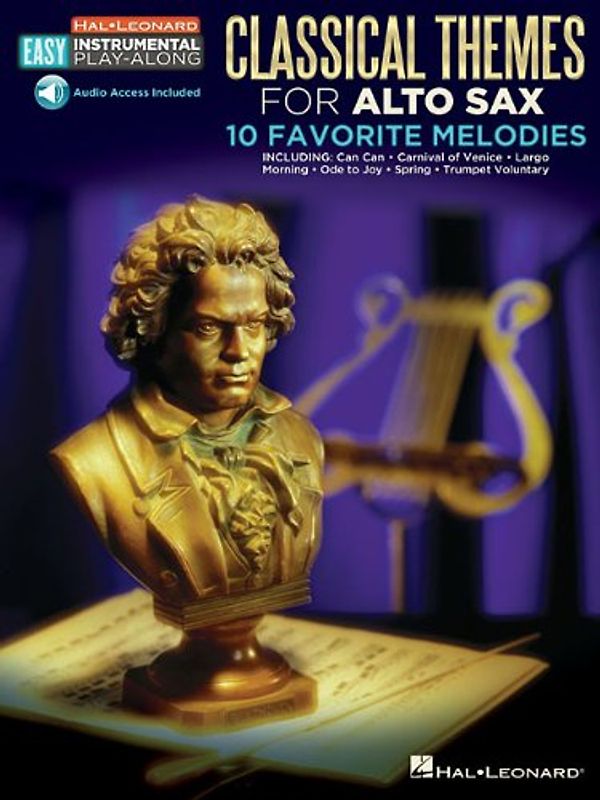 Easy Instrumental Play-Along: Classical Themes For Alto Sax: For Alto Sax: 10 Favorite Melodies