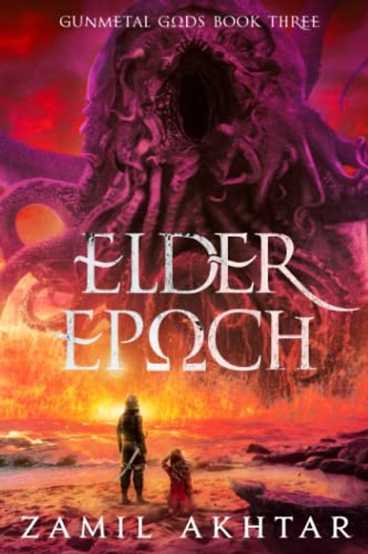 Elder Epoch: A Dark Fantasy Epic (Gunmetal Gods Saga, Band 3)