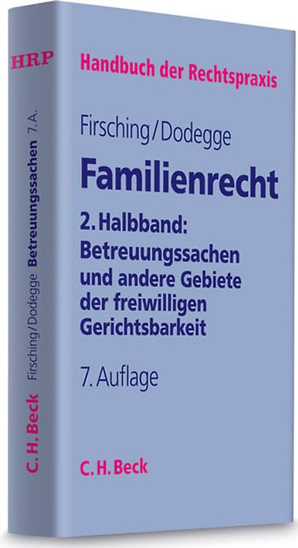 Familienrecht 2. Halbbd.: Das Betreuungsrecht sowie andere Rechtsgebiete der freiwilligen Gerichtsbarkeit