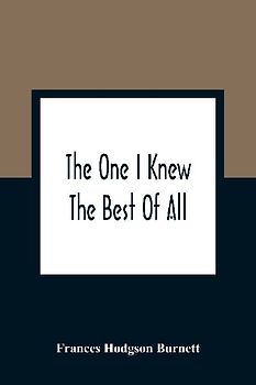 The One I Knew The Best Of All