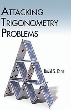 Attacking Trigonometry Problems (Dover Books on Mathematics)