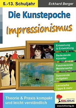 Die Kunstepoche IMPRESSIONISMUS