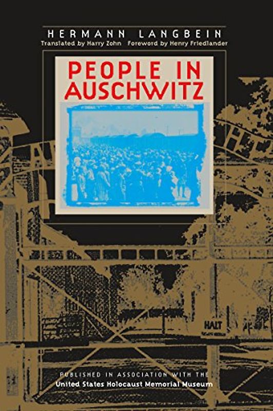 People in Auschwitz (Published in Association with the United States Holocaust Me)