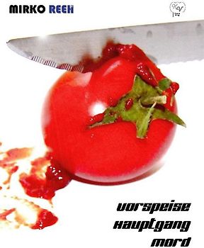 Vorspeise, Hauptgang - Mord